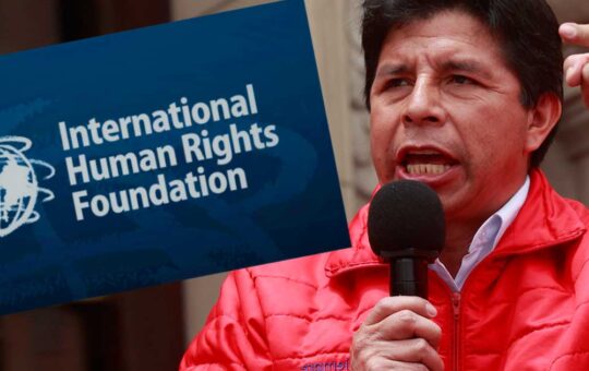 International Human Rights Foundation: “Pedro Castillo, único presidente de Perú, al que reconocemos”