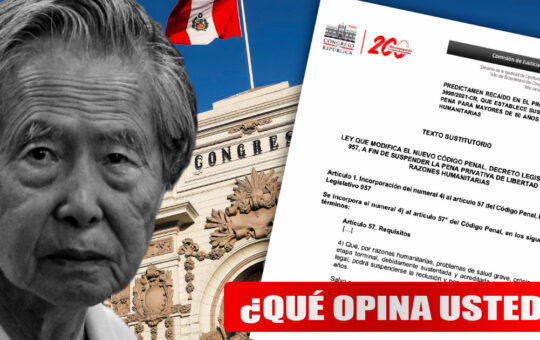 Comisión del Congreso debate hoy PL que podría liberar a Alberto Fujimori