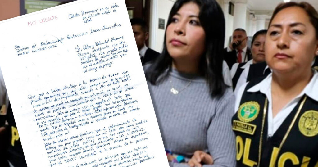 Betssy Chávez denuncia malos tratos en prisión y exige una nutricionista