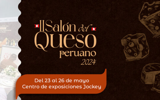 MÁS 20 PRODUCTORES LÁCTEOS DE CAJAMARCA ESTARÁN PRESENTES EN LA SEGUNDA EDICIÓN DEL SALÓN DEL QUESO PERUANO – RCR Peru