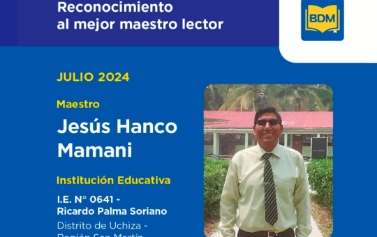 DOCENTE DE UCHIZA ES ELEGIDO COMO EL MEJOR MAESTRO LECTOR DEL MES DE JULIO DE CRISOL Y DERRAMA MAGISTERIAL – RCR Peru