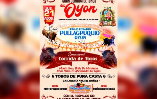 OYÓN CELEBRA CON PASIÓN LA ESPERADA GRAN TARDE TAURINA DE LAS FIESTAS PATRONALES 2025 – RCR Peru