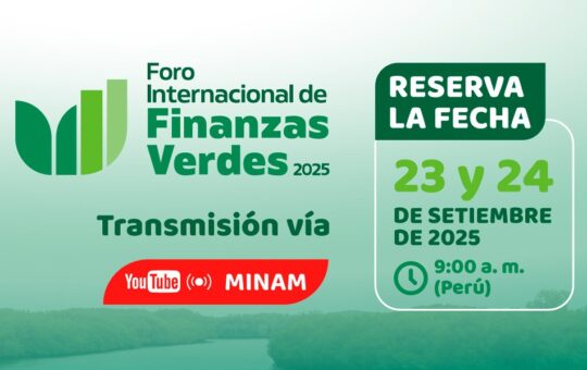 MINISTERIO DEL AMBIENTE ORGANIZA SEGUNDO FORO INTERNACIONAL DE FINANZAS VERDES FIVERDE 2025 – RCR Peru